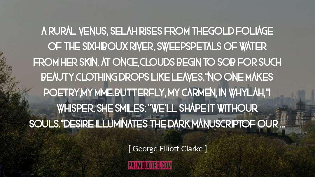Illuminates quotes by George Elliott Clarke