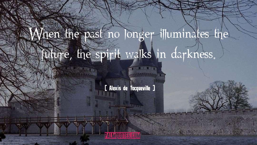 Illuminates quotes by Alexis De Tocqueville