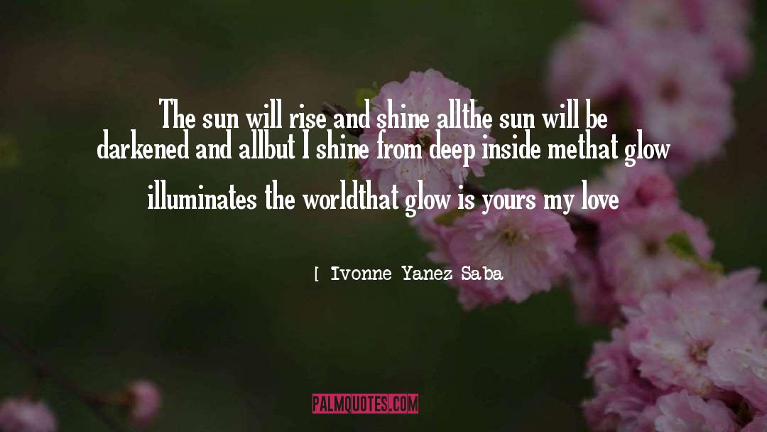 Illuminates quotes by Ivonne Yanez Saba