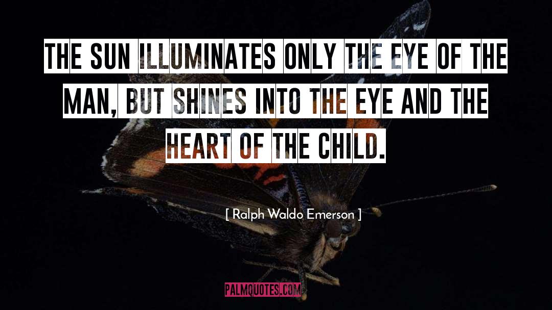 Illuminates quotes by Ralph Waldo Emerson