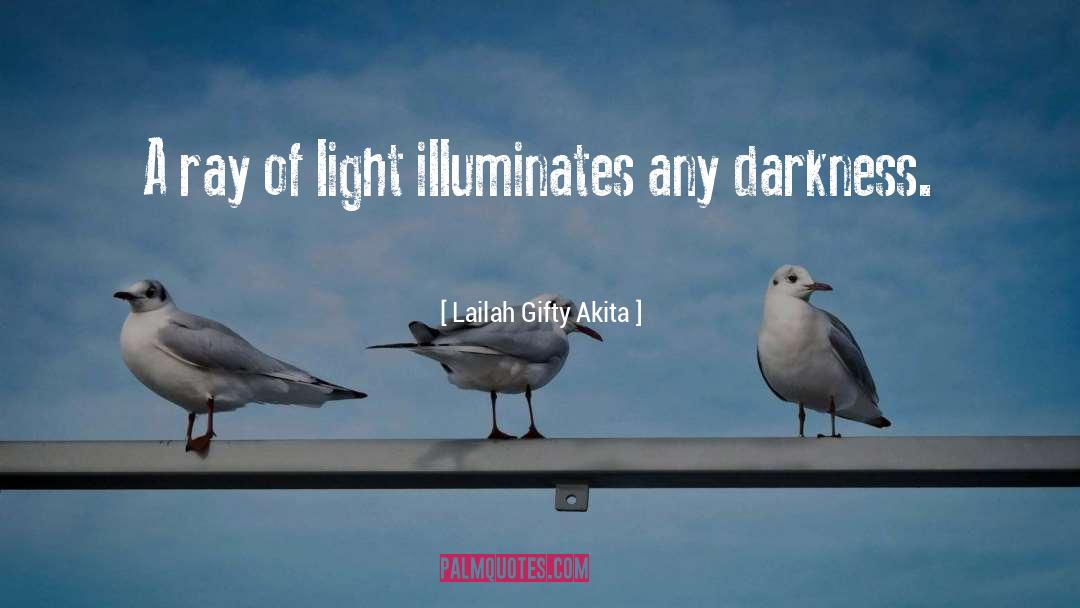 Illuminates quotes by Lailah Gifty Akita