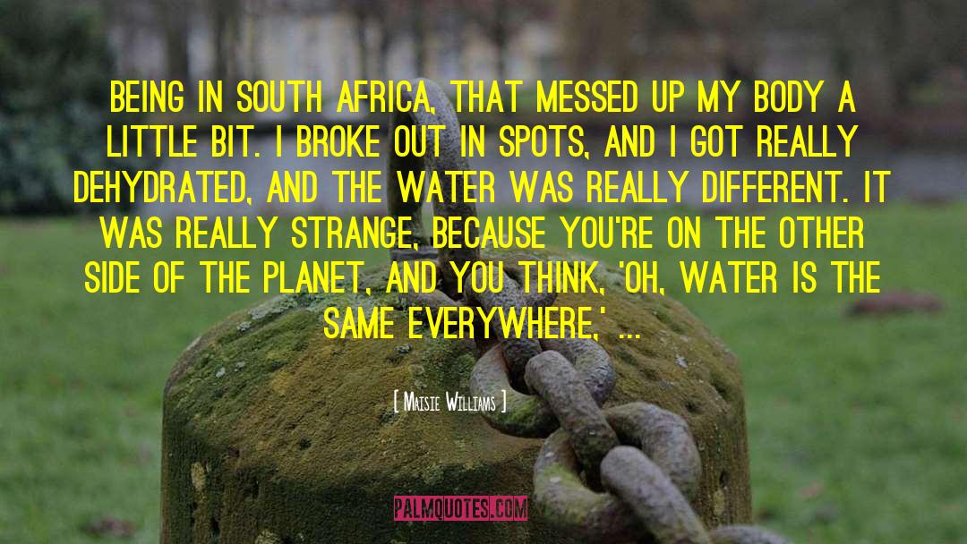 Illuminati In South Africa quotes by Maisie Williams