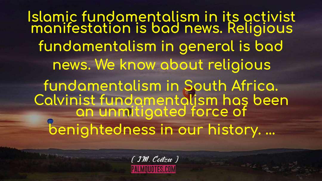 Illuminati In South Africa quotes by J.M. Coetzee