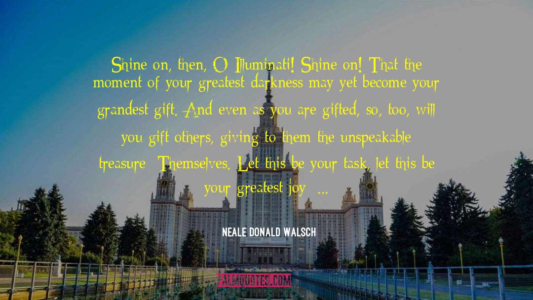 Illuminati quotes by Neale Donald Walsch