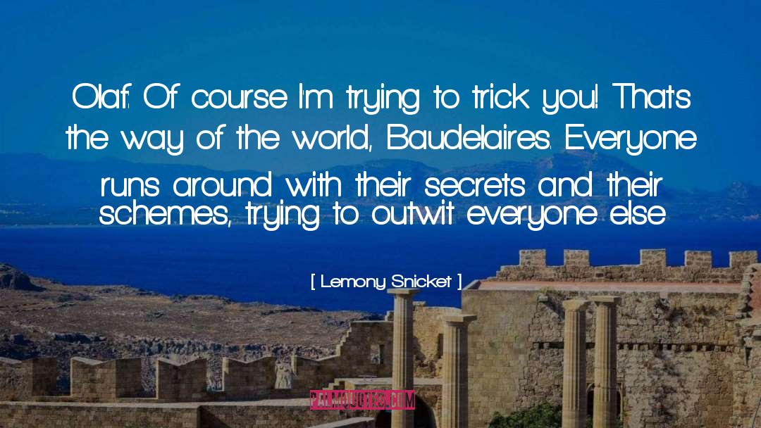 Illuminati Secrets quotes by Lemony Snicket