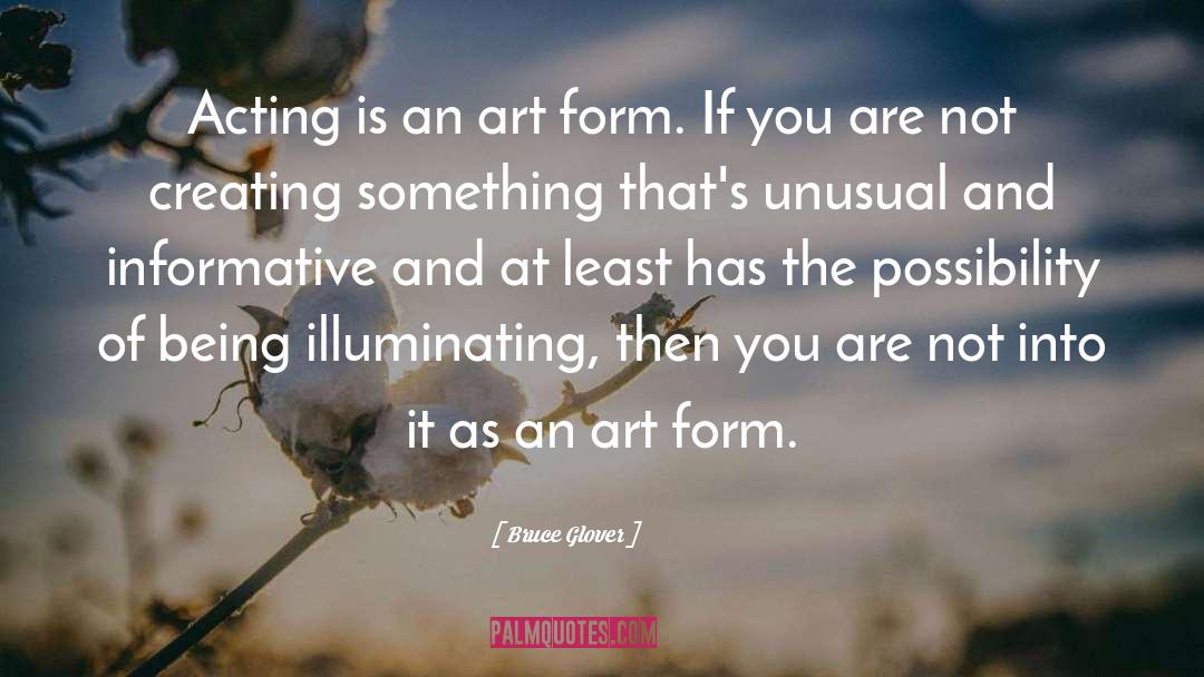 Illuminating quotes by Bruce Glover