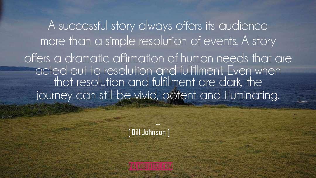 Illuminating quotes by Bill Johnson