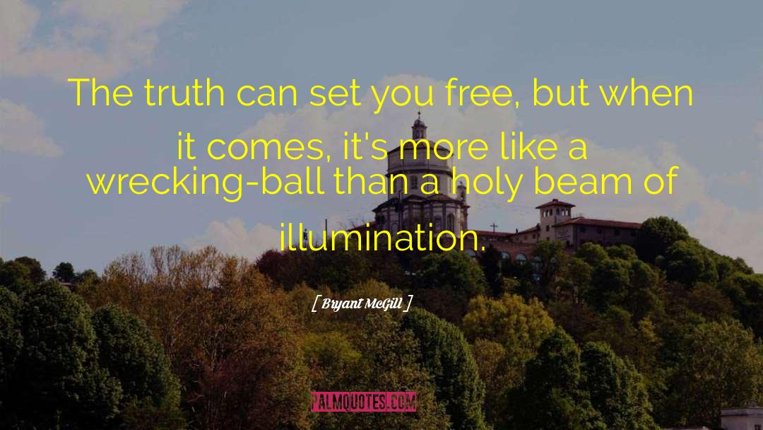 Illumination quotes by Bryant McGill