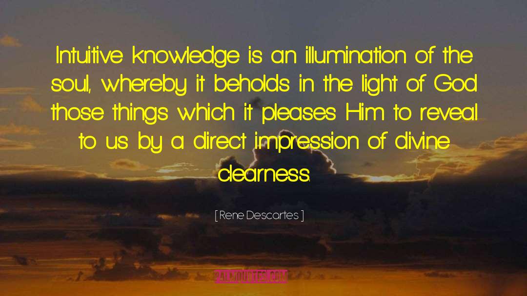 Illumination quotes by Rene Descartes