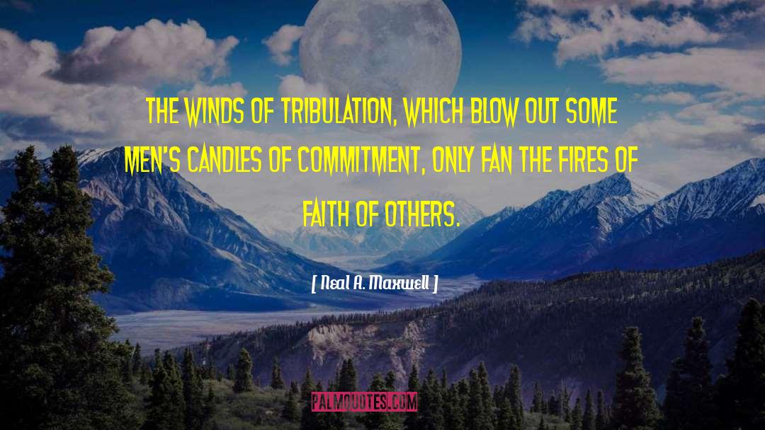 Illuminations Candles quotes by Neal A. Maxwell