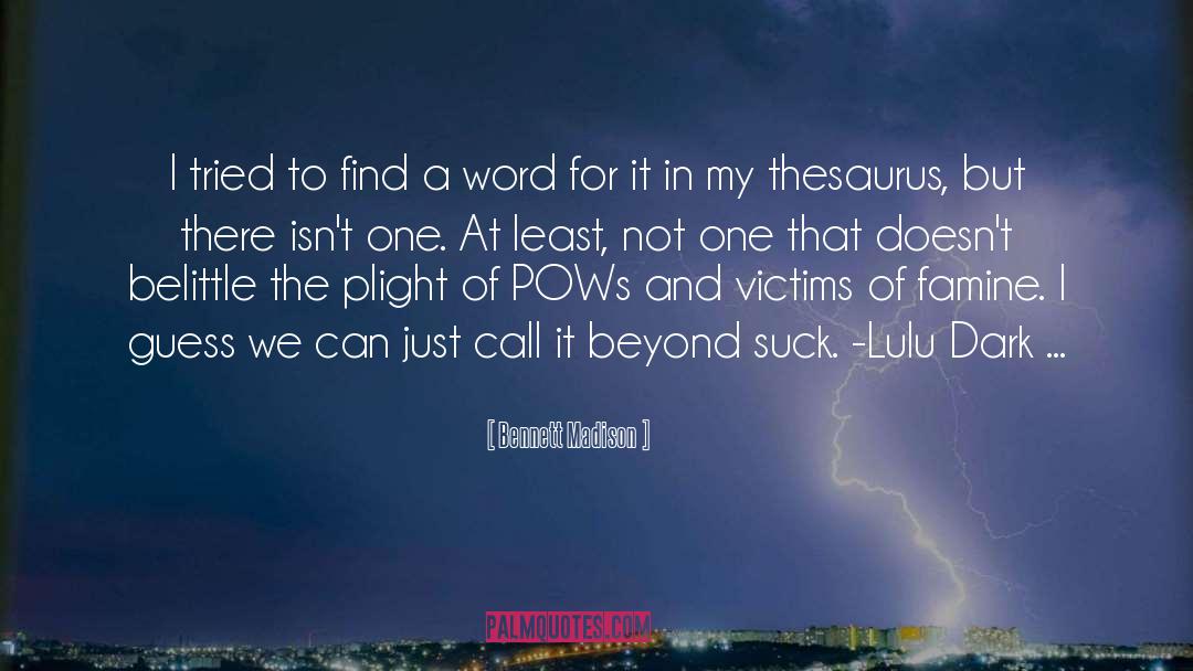 Illumines Synonyms quotes by Bennett Madison