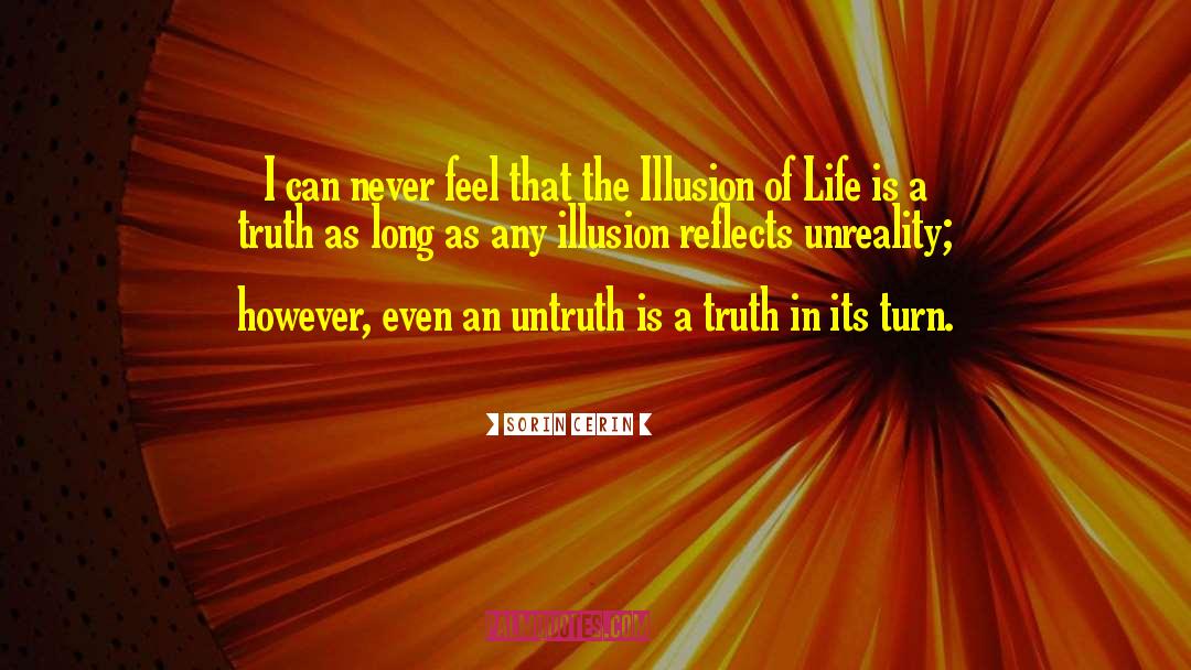 Illusion Life quotes by Sorin Cerin