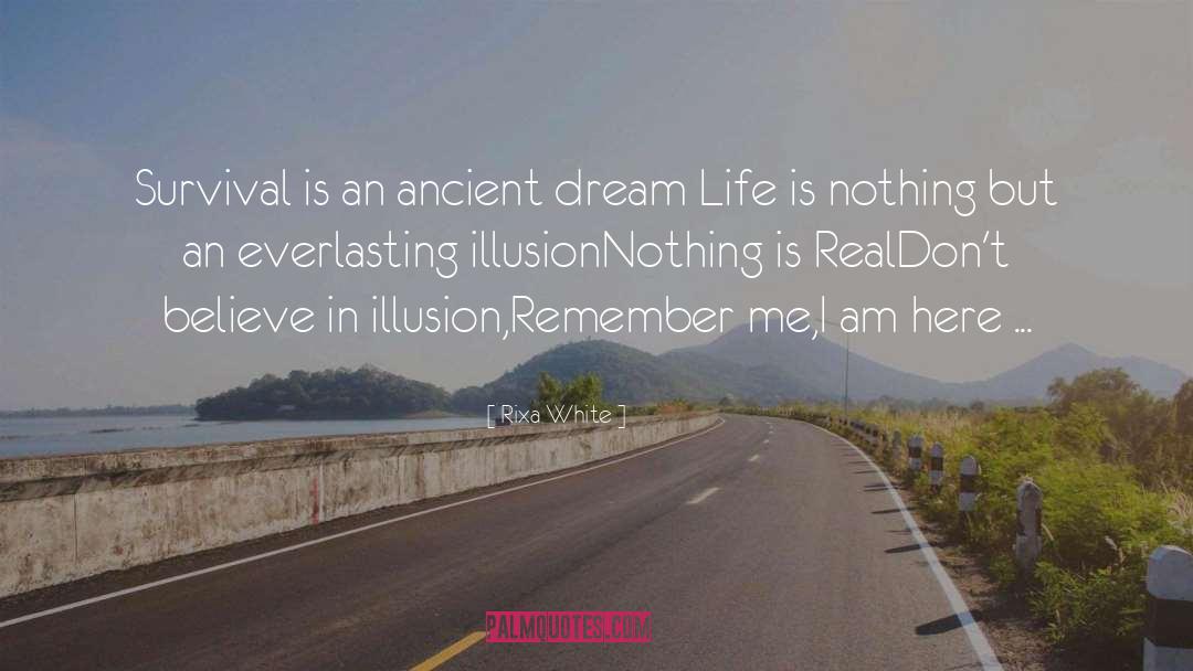 Illusion Life quotes by Rixa White