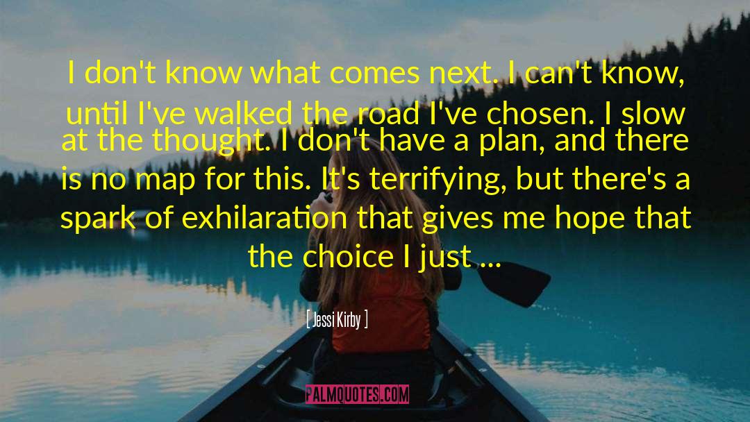 Illusion Of Choice quotes by Jessi Kirby