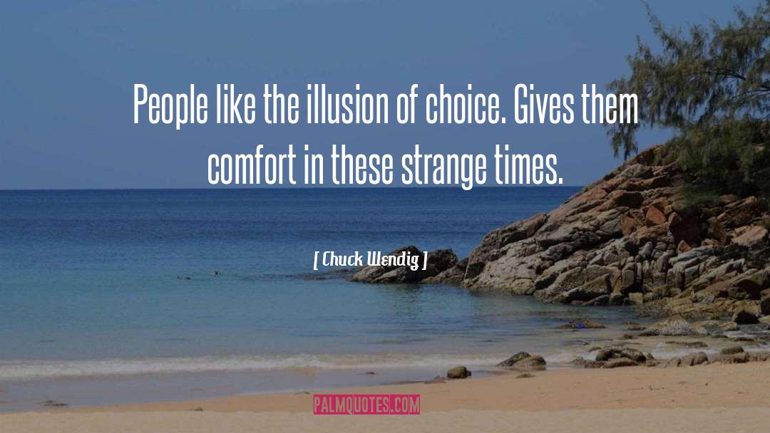 Illusion Of Choice quotes by Chuck Wendig