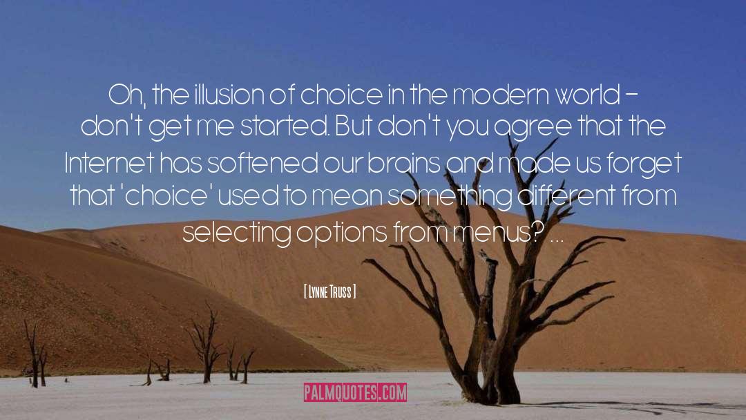 Illusion Of Choice quotes by Lynne Truss