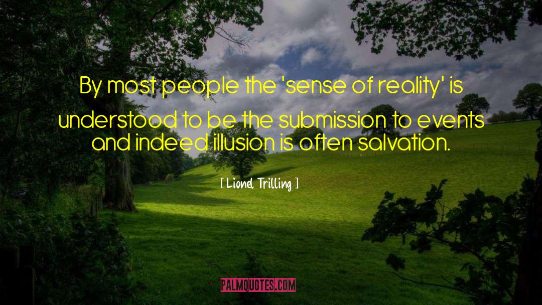 Illusion Of Choice quotes by Lionel Trilling