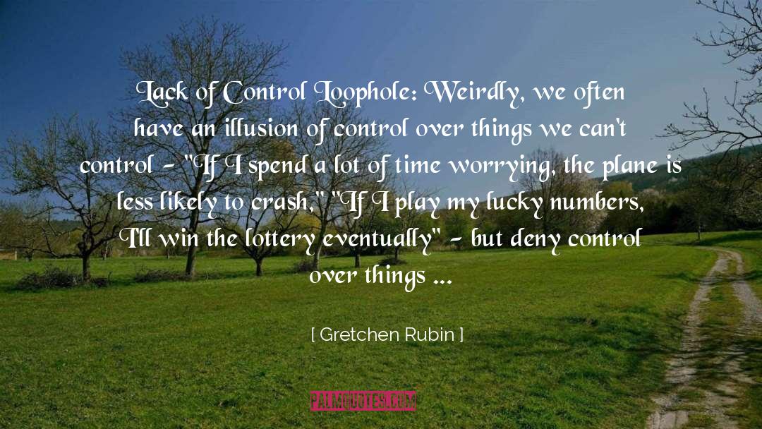 Illusion Of Control quotes by Gretchen Rubin