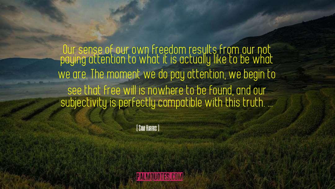 Illusion Of Free Will quotes by Sam Harris
