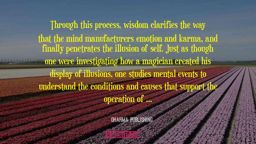 Illusion Of Self quotes by Dharma Publishing