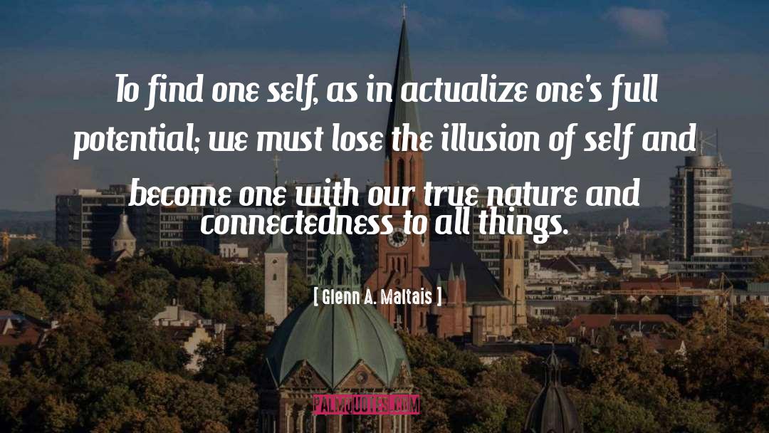 Illusion Of Self quotes by Glenn A. Maltais