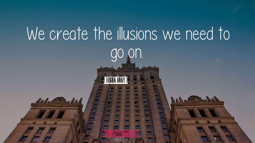 Illusion quotes by Libba Bray