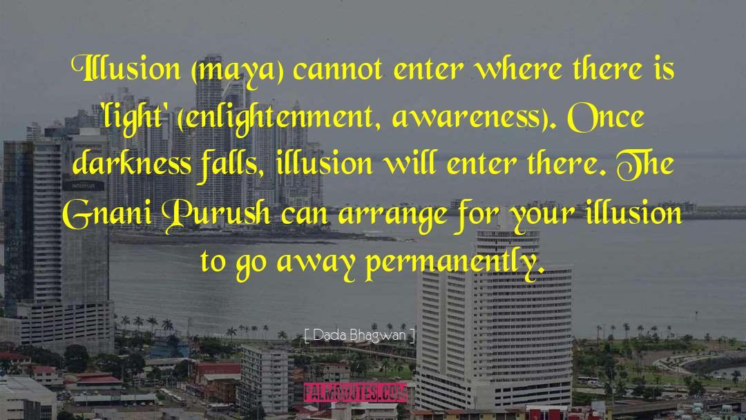 Illusion Quotes quotes by Dada Bhagwan