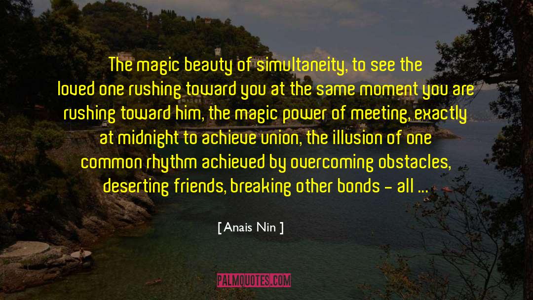 Illusion Quotes quotes by Anais Nin