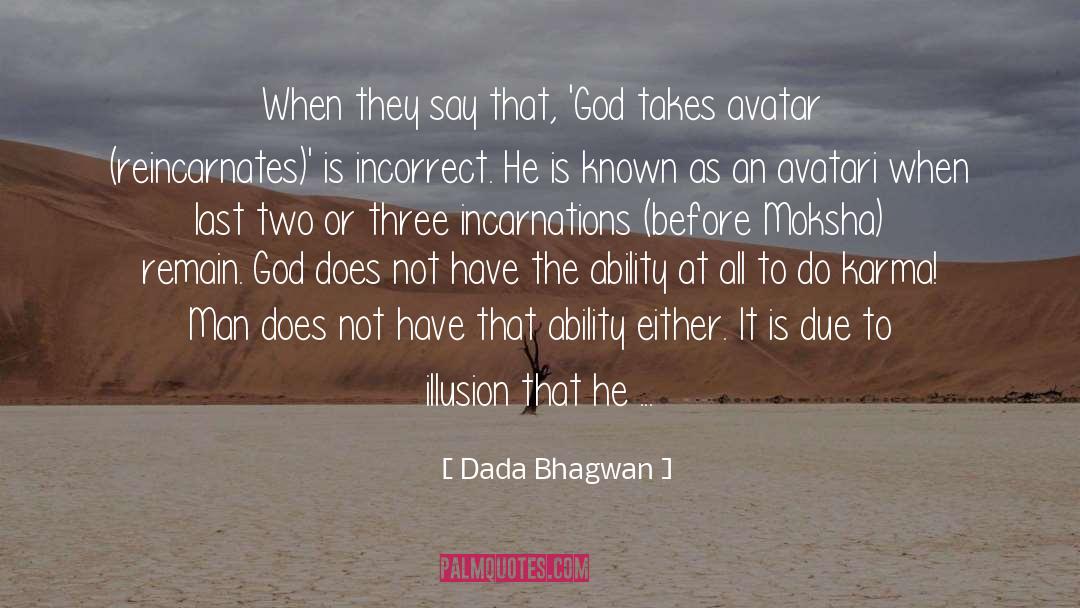 Illusion Quotes quotes by Dada Bhagwan