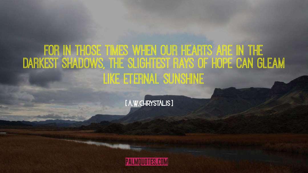 Illusions Of Hope quotes by A.W.Chrystalis