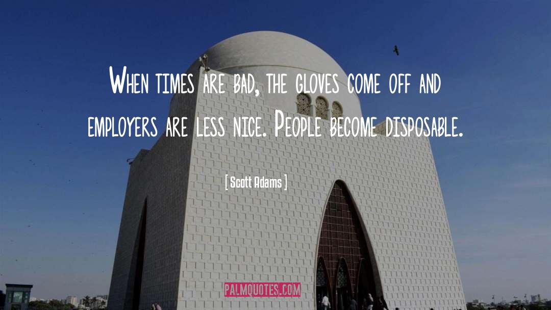 Illusive Gloves quotes by Scott Adams