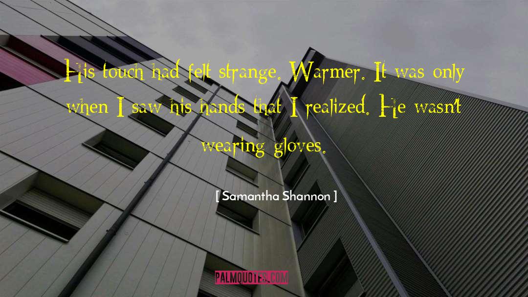 Illusive Gloves quotes by Samantha Shannon