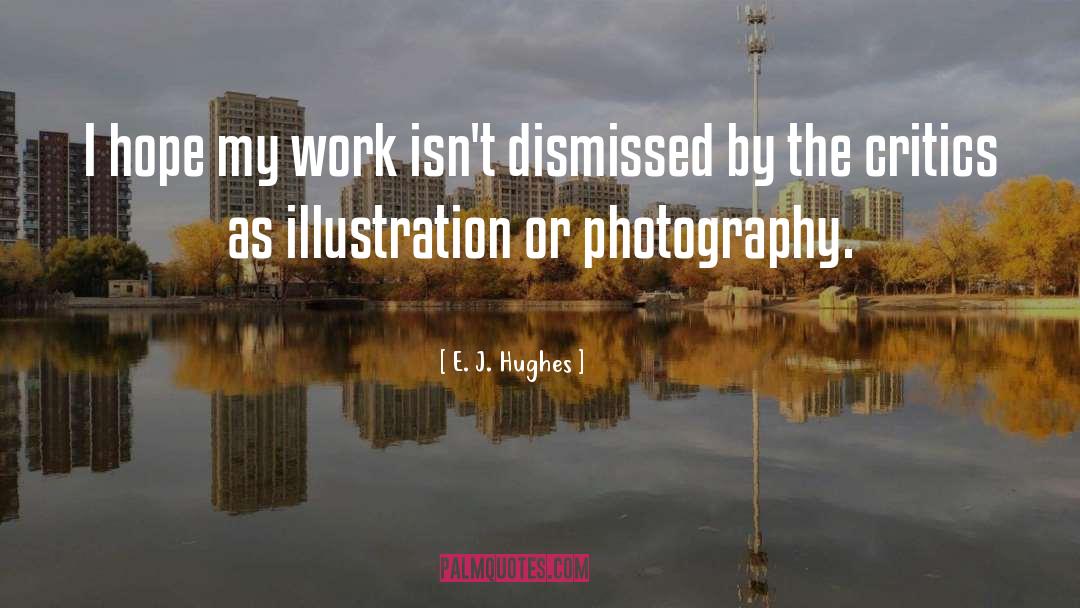 Illustration quotes by E. J. Hughes