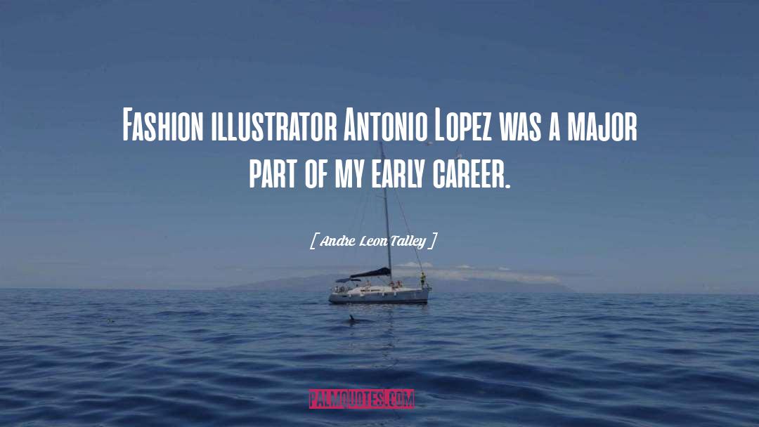 Illustrator quotes by Andre Leon Talley