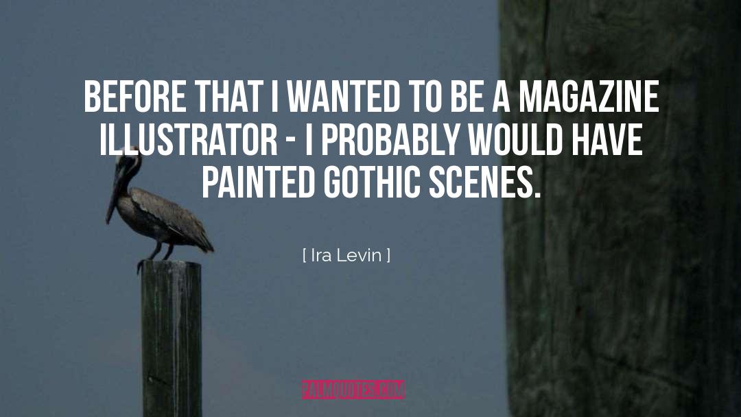 Illustrators quotes by Ira Levin
