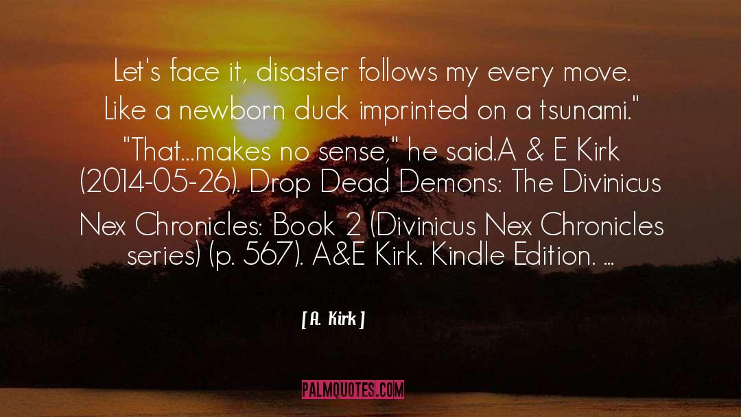 Ilyon Chronicles quotes by A.  Kirk