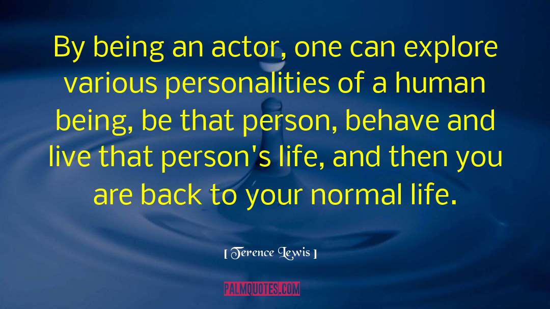 Im A Normal Person quotes by Terence Lewis