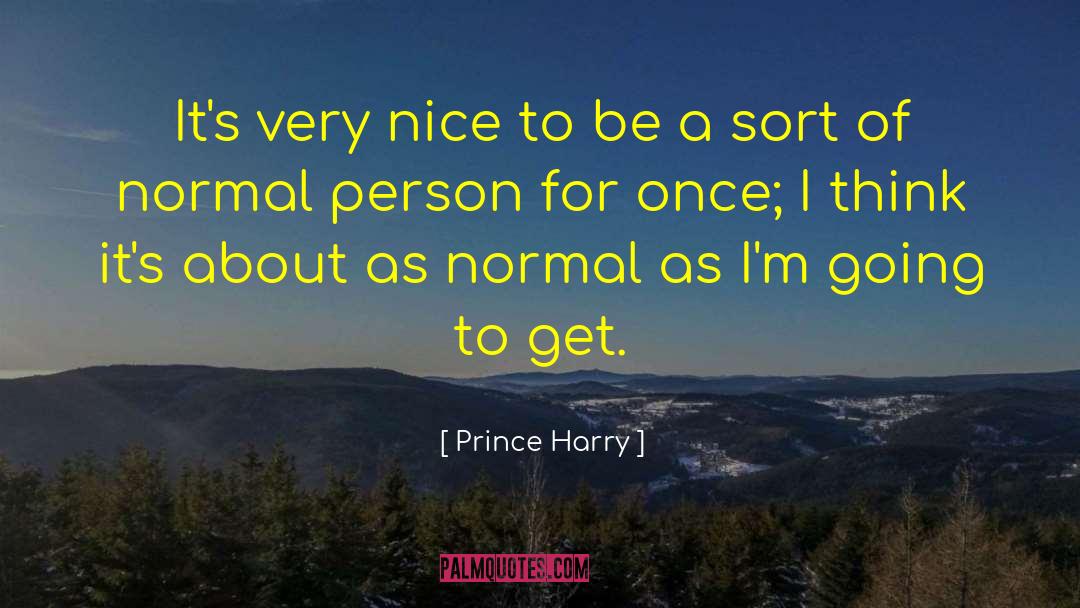 Im A Normal Person quotes by Prince Harry