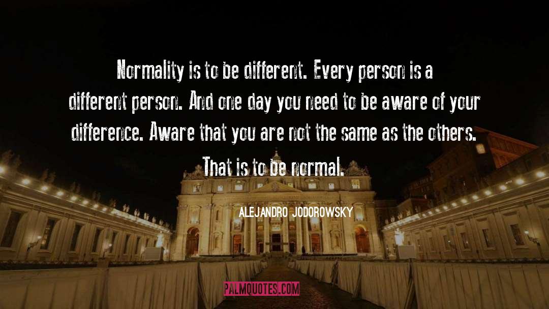 Im A Normal Person quotes by Alejandro Jodorowsky