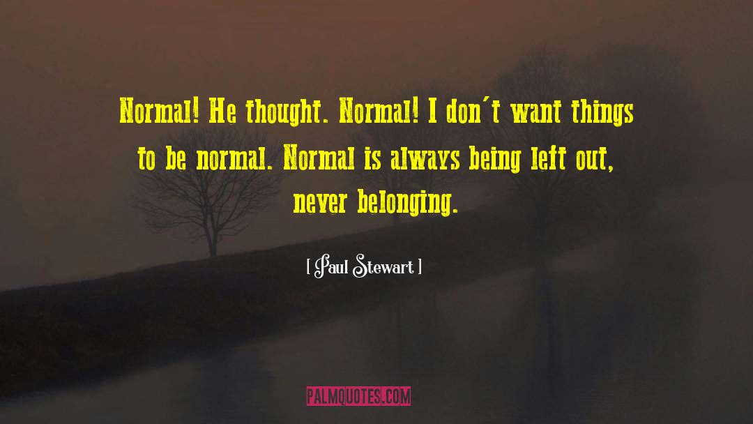 Im A Normal Person quotes by Paul Stewart