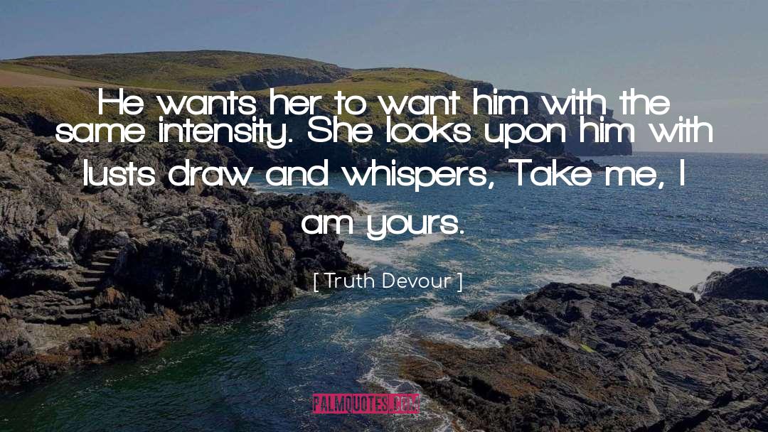 Im Am Yours quotes by Truth Devour