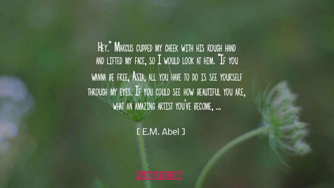 Im Amazing quotes by E.M. Abel