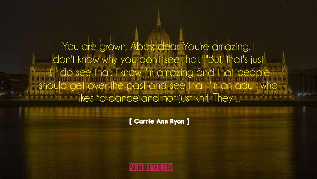 Im Amazing quotes by Carrie Ann Ryan