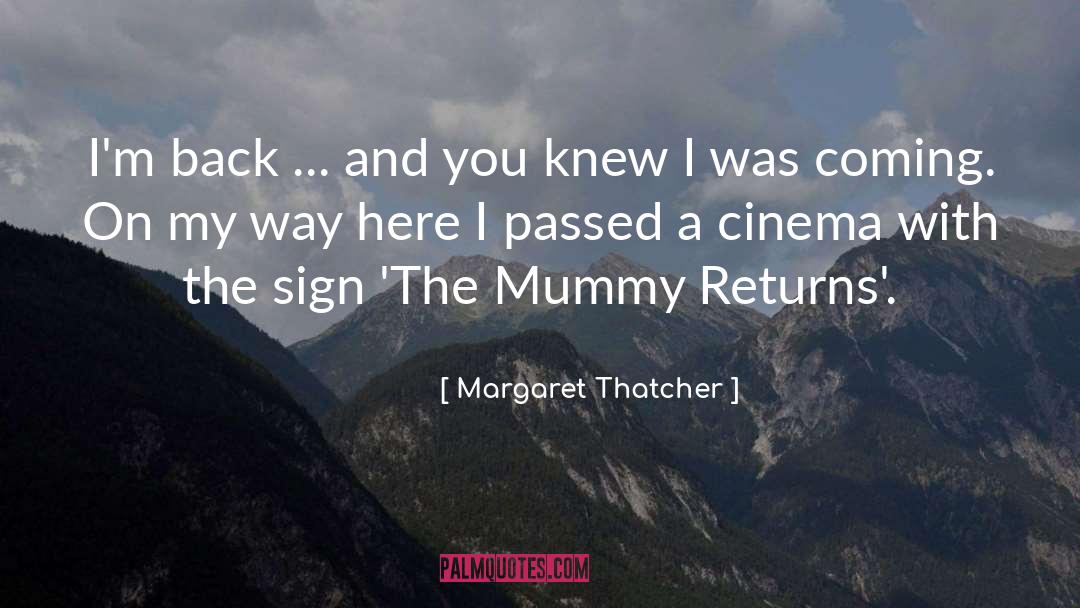 Im Back quotes by Margaret Thatcher