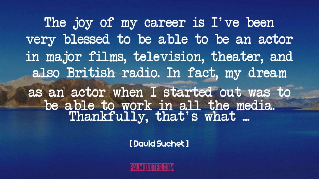 Im Blessed And Happy quotes by David Suchet