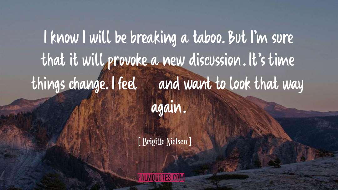 Im Breaking Free quotes by Brigitte Nielsen
