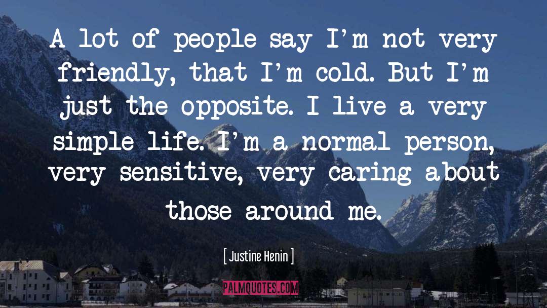 Im Cold Hearted quotes by Justine Henin