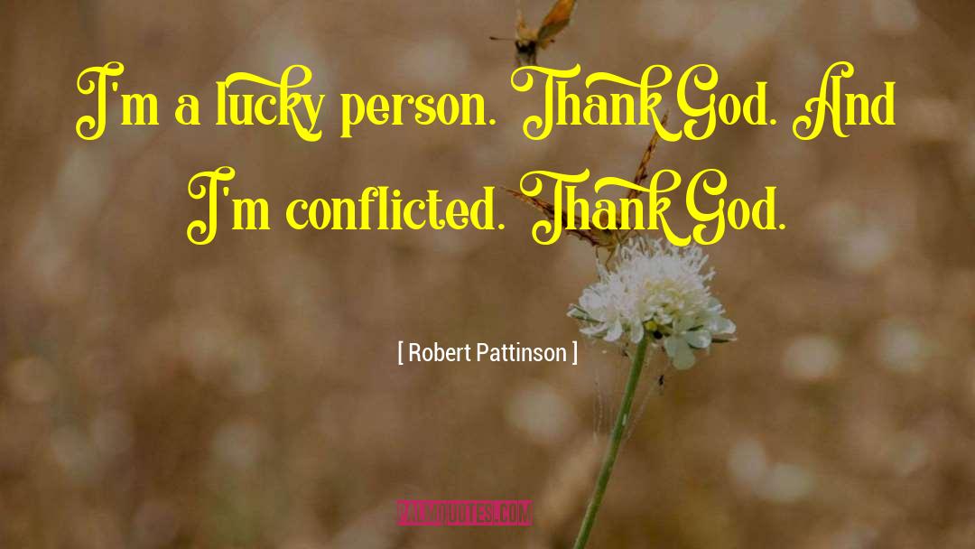 Im Conflicted quotes by Robert Pattinson