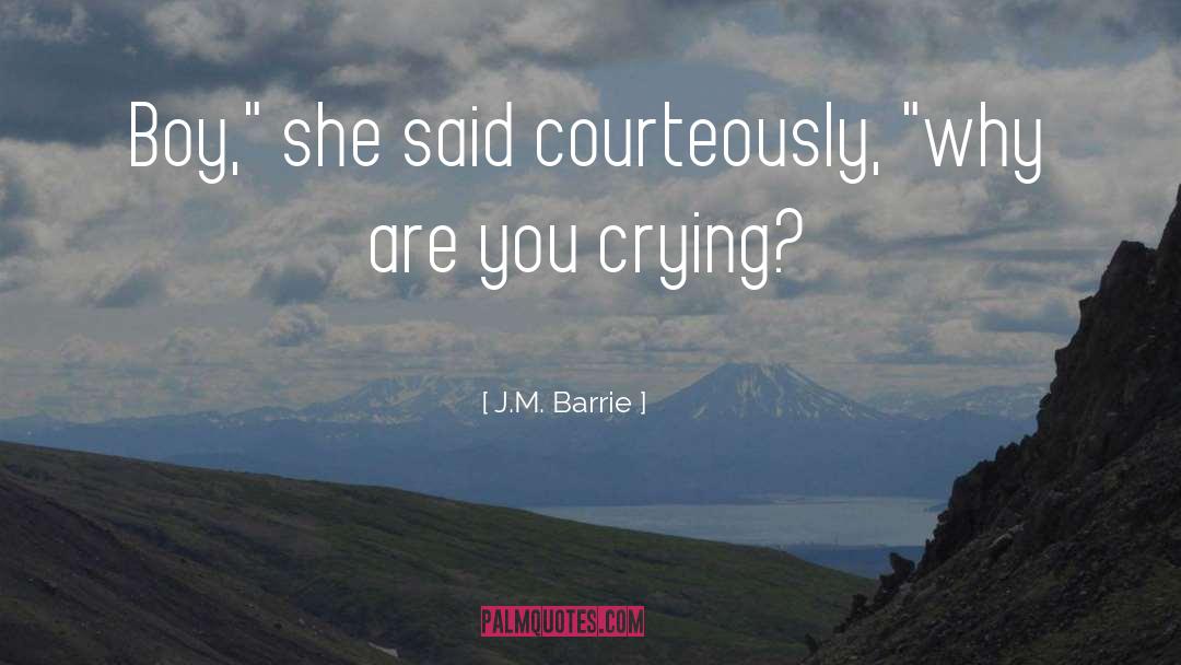 Im Crying quotes by J.M. Barrie