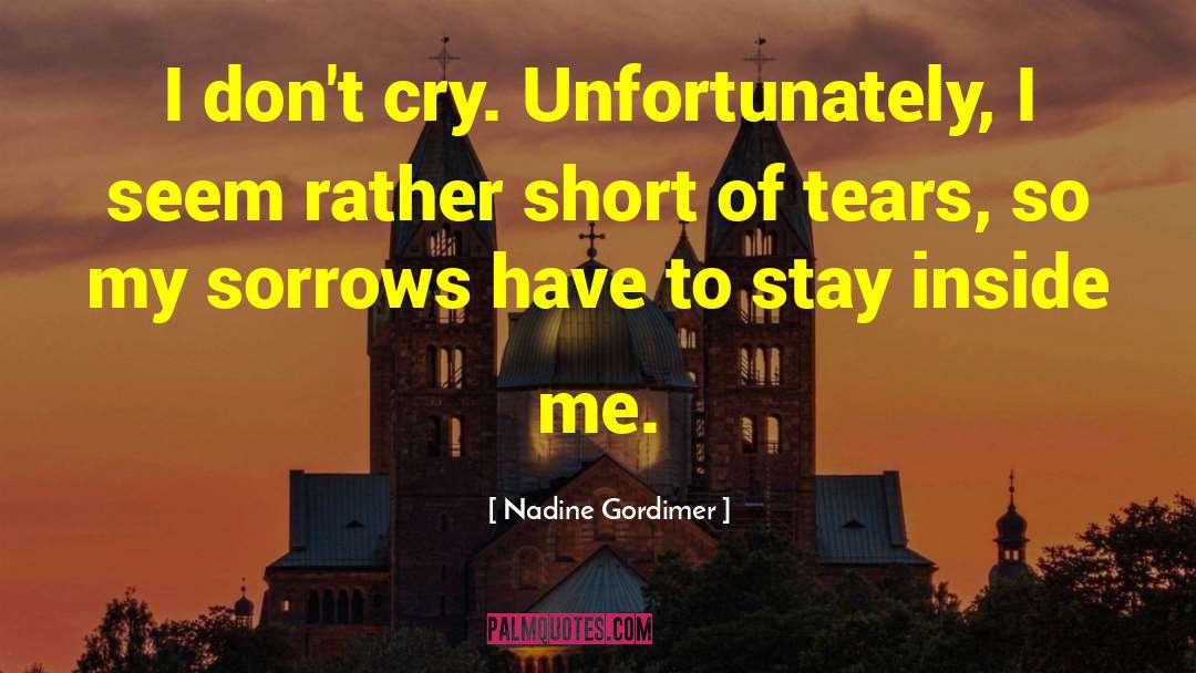Im Crying quotes by Nadine Gordimer